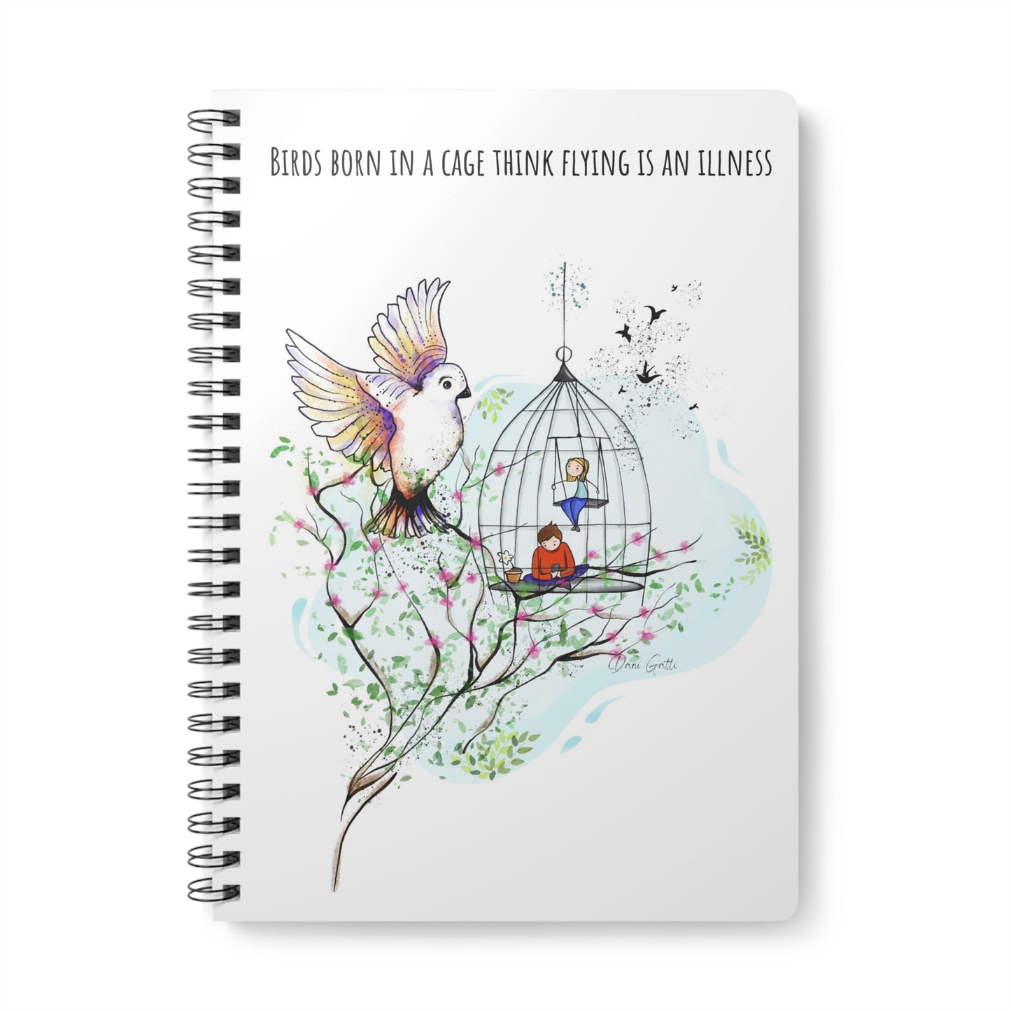 Birds born in cages think flying is a illness
