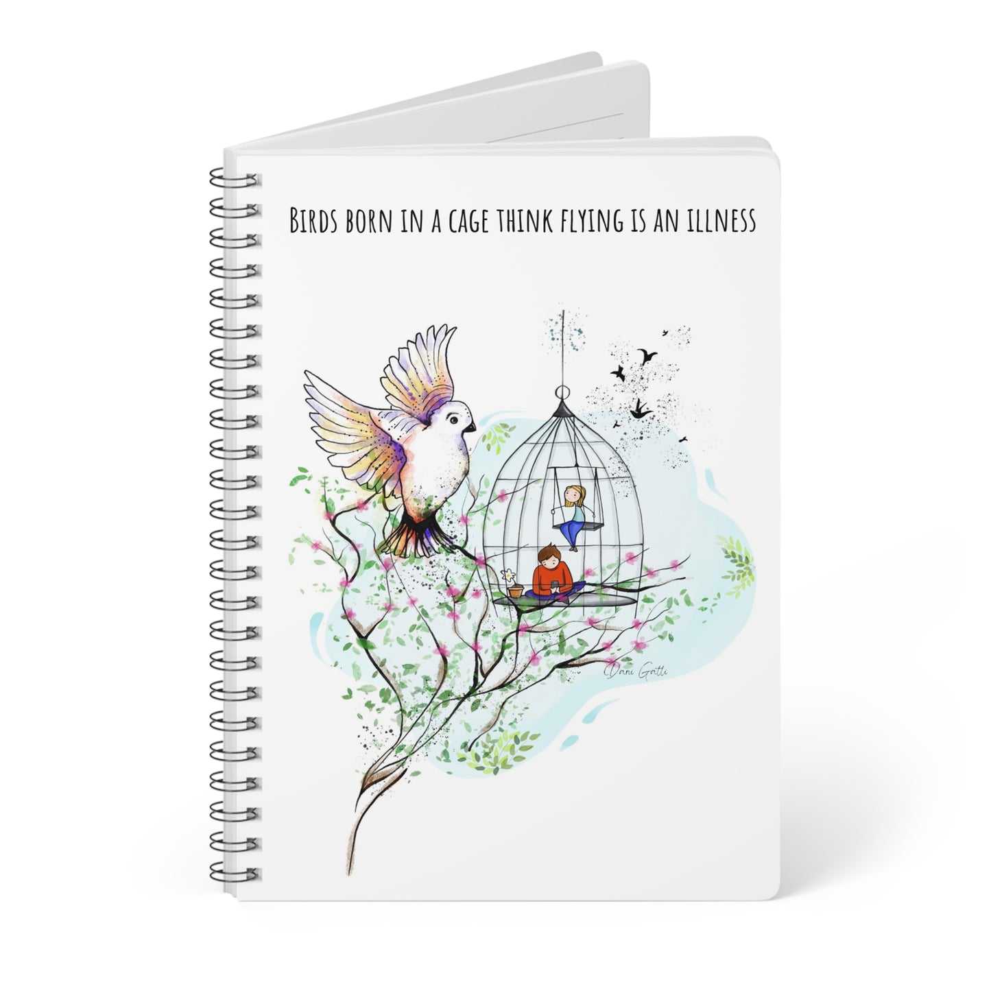 Birds born in cages think flying is a illness