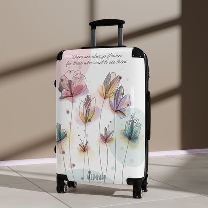 Enchanted Garden Suitcase – "There are always flowers for those who want to see them" 3 sizes
