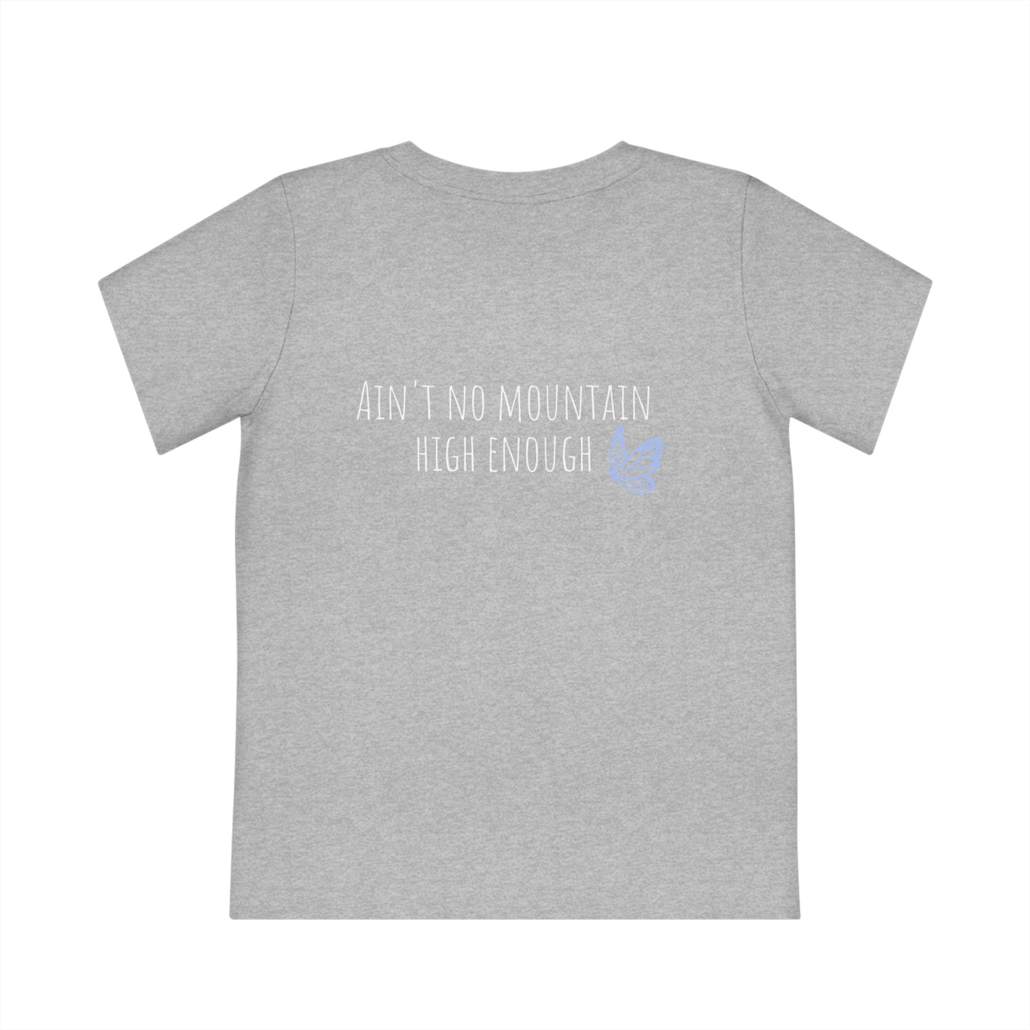 Ain't No Mountain High Enough kids Creator T-Shirt