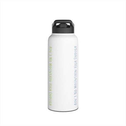 Ain't No Mountain High Enough 12-18-32 oz